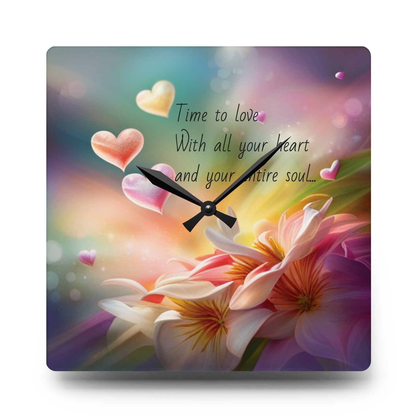 Acrylic Wall Clock- time to love with all your heart and your entire soul, affirmation clock, fantasy art, gift ideas for lovers/loved ones.