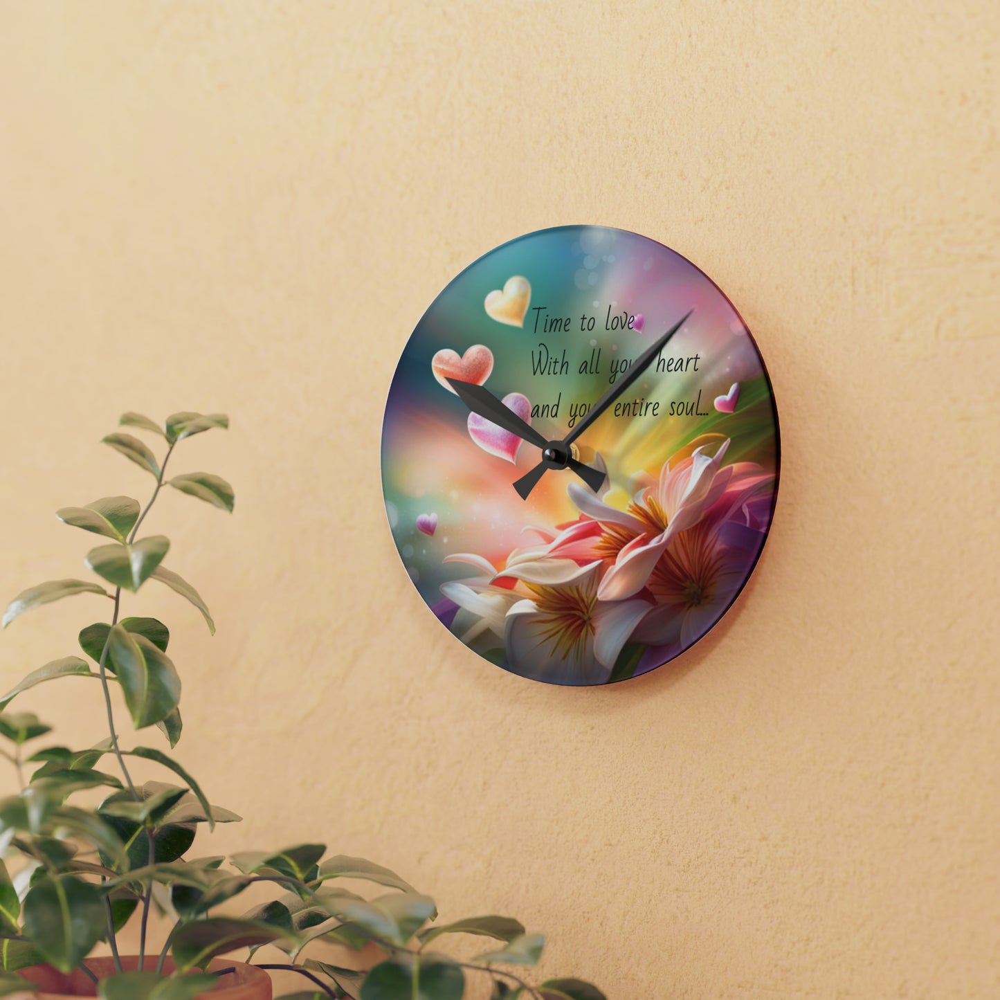 Acrylic Wall Clock- time to love with all your heart and your entire soul, affirmation clock, fantasy art, gift ideas for lovers/loved ones.