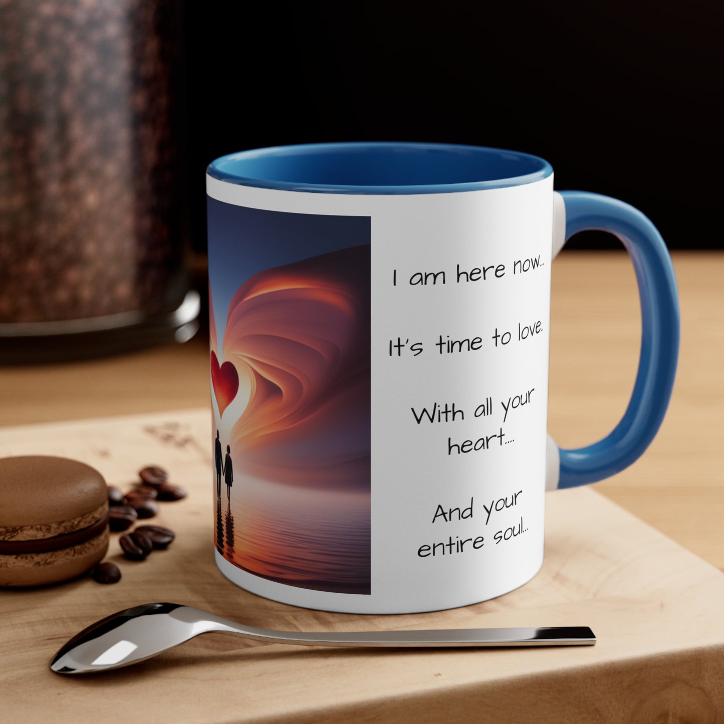 Accent Coffee Mug, 11oz, message to lover, gift for him, gift for her, my love, my muse, my inspiration, I'm here now, its time to love with all your heart and your entire soul