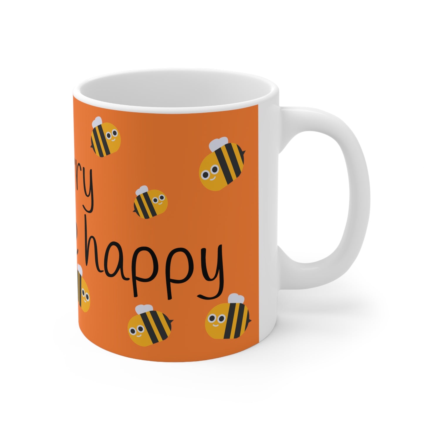 Don't worry bee happy, White Ceramic Mug, 11oz, bee lovers, orange, Uk, Us, Aus, gift for all