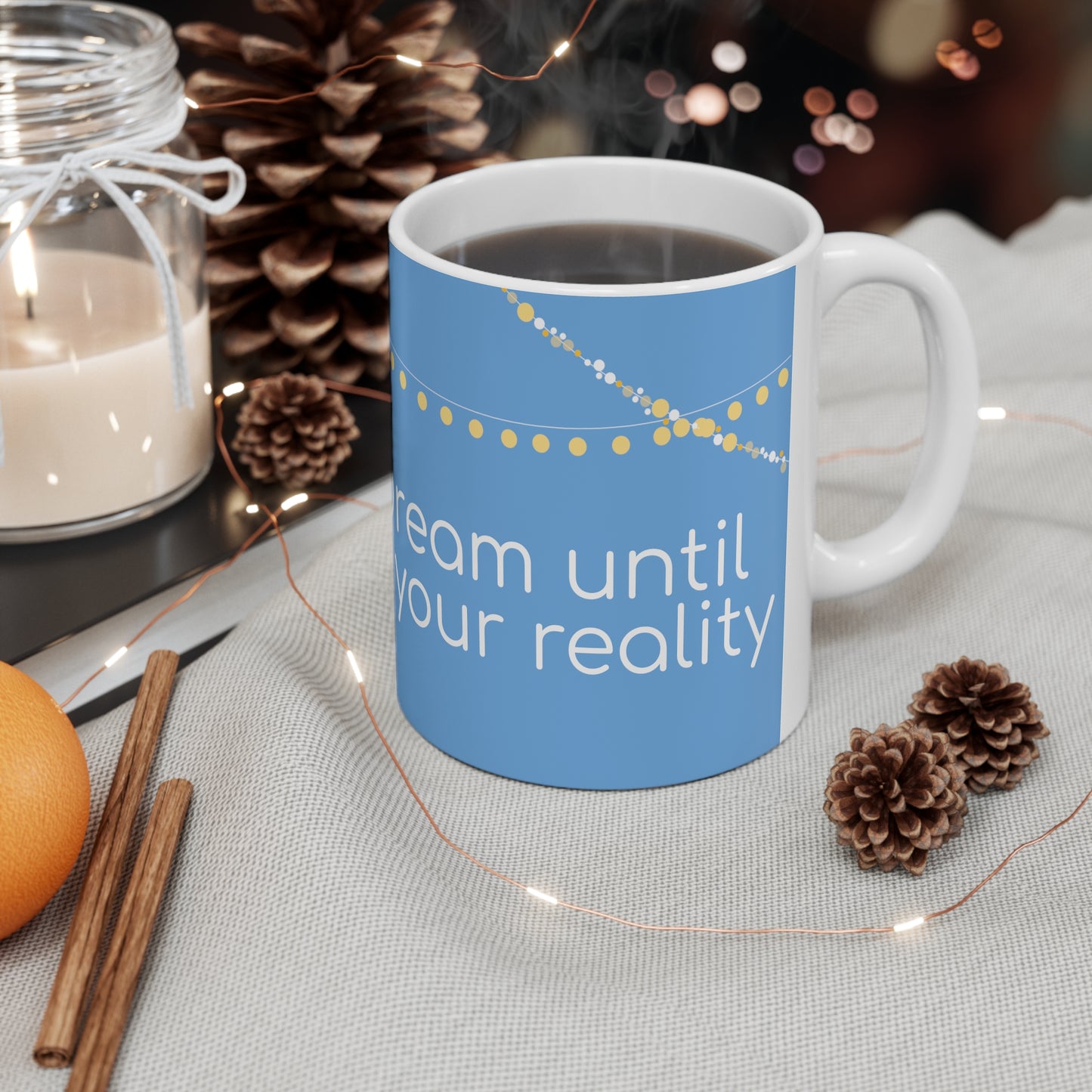 Dream until it's your reality White Ceramic Mug, 11oz, UK, US, AUS, sun, blue, coffee, tea, unisex, gift for him, for her