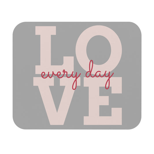 Love everyday, Mouse Pad, rectangle, grey, pink, USA, US, office, home, Computer, she, gift for her, bold