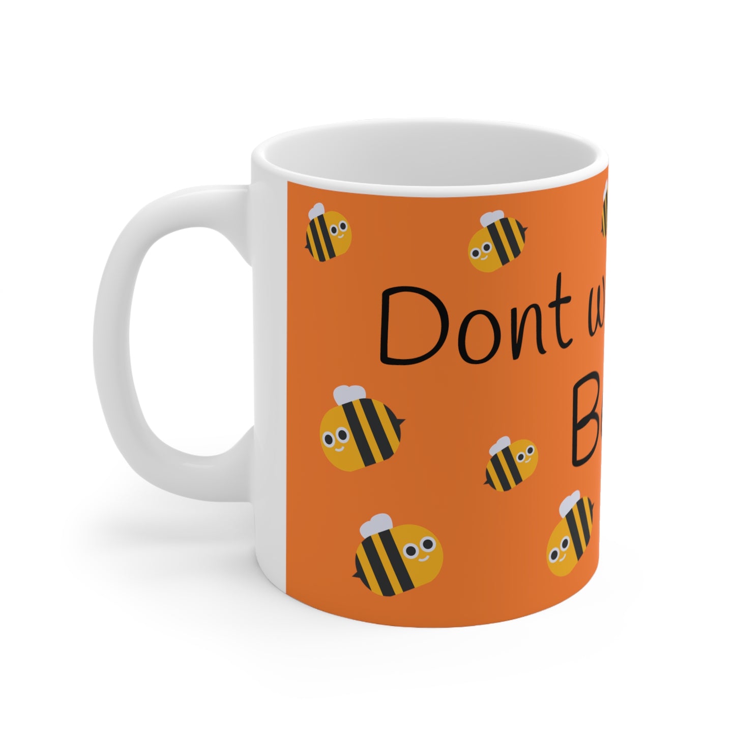 Don't worry bee happy, White Ceramic Mug, 11oz, bee lovers, orange, Uk, Us, Aus, gift for all