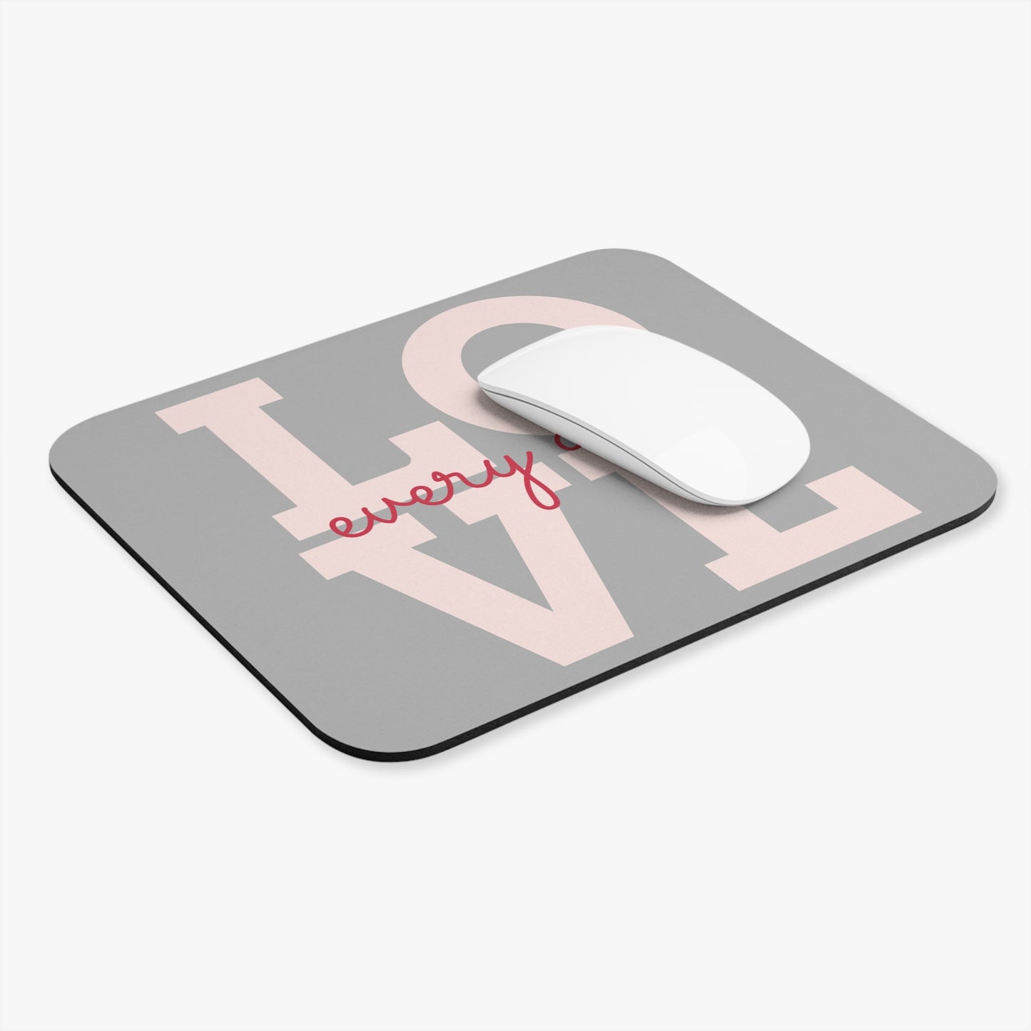 Love everyday, Mouse Pad, rectangle, grey, pink, USA, US, office, home, Computer, she, gift for her, bold