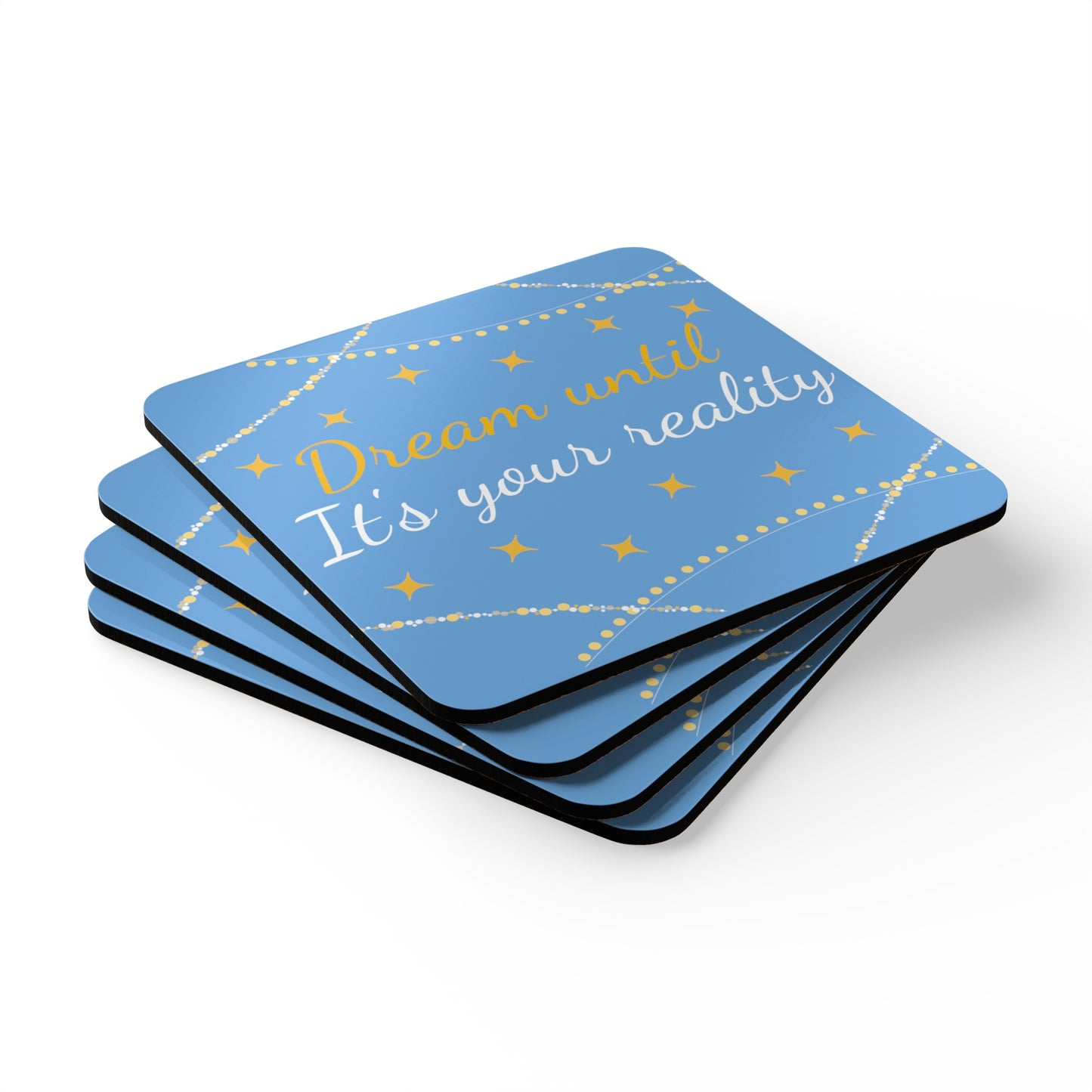 Dream until it's your reality Corkwood blue Coaster Set, Uk, Aus, Us, for everyone, yellow, stars, him, her, tea, coffee