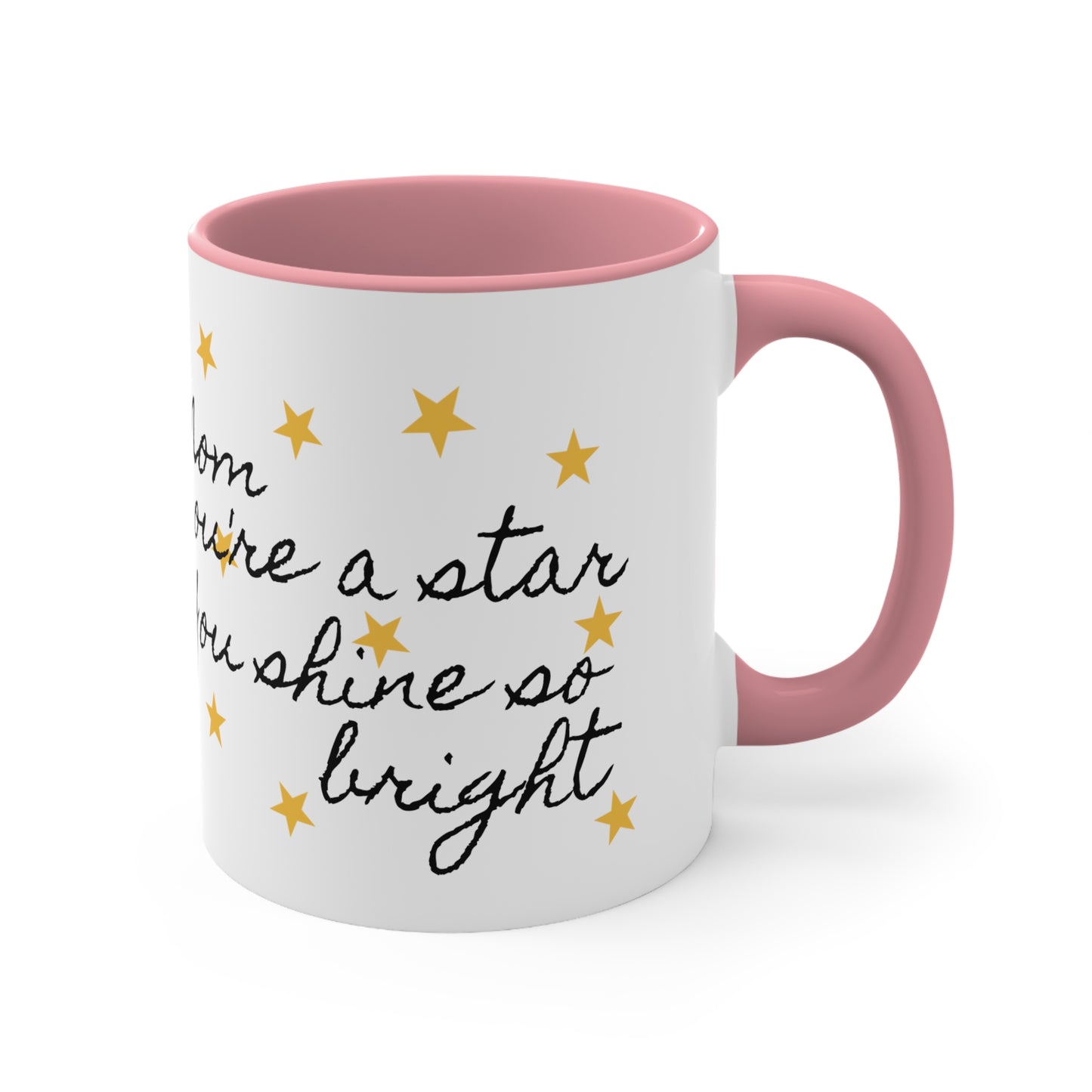 Mom you're a star two tone Coffee Mug, 11oz, mothers day, gift, present, special, star, love