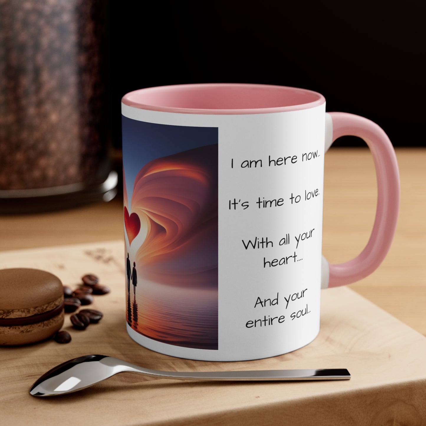 Accent Coffee Mug, 11oz, message to lover, gift for him, gift for her, my love, my muse, my inspiration, I'm here now, its time to love with all your heart and your entire soul