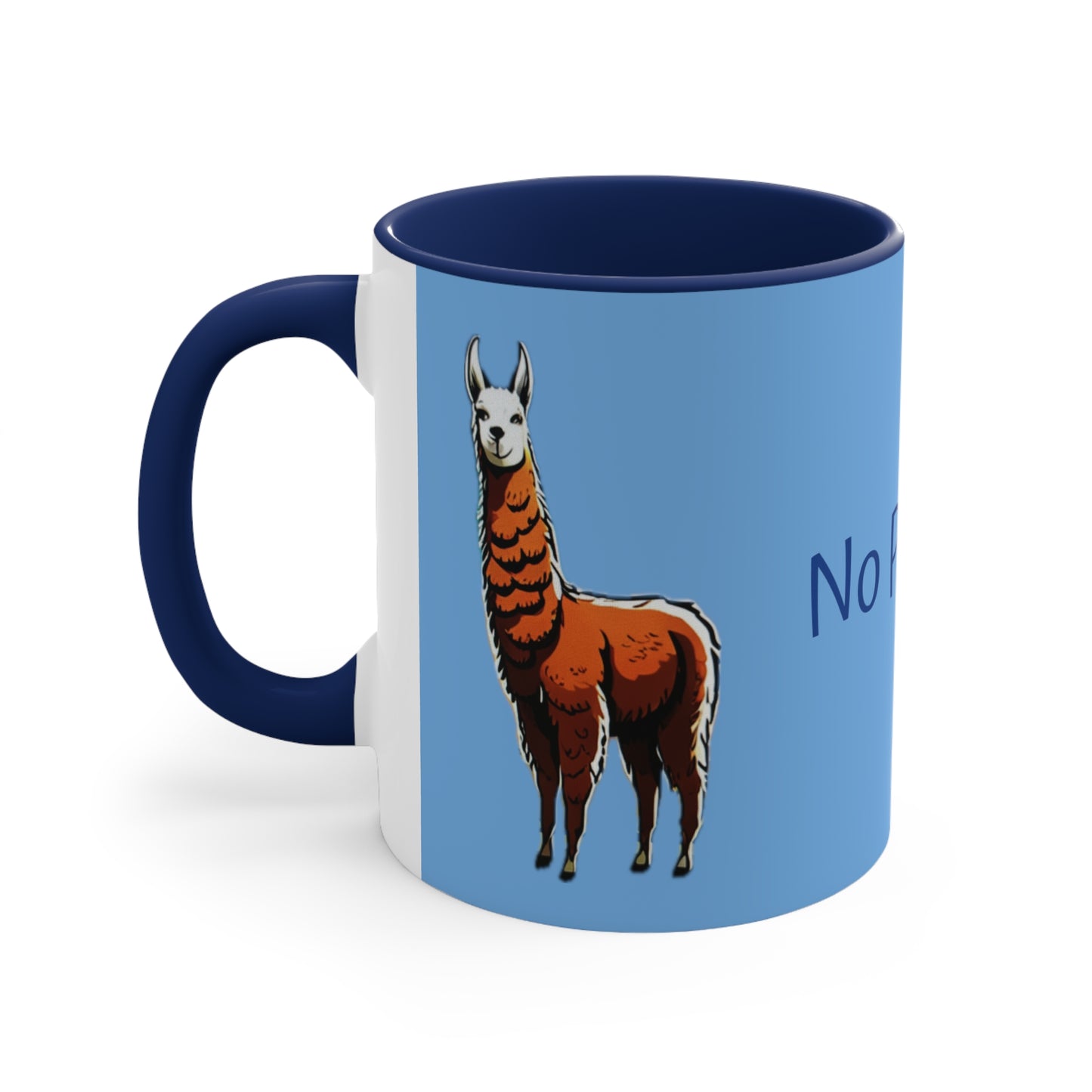 No Probllama Coffee Mug, 11oz, gift for llama lover, choice of colors, pink, blue, red, navy, black, his and hers, gift for everyone