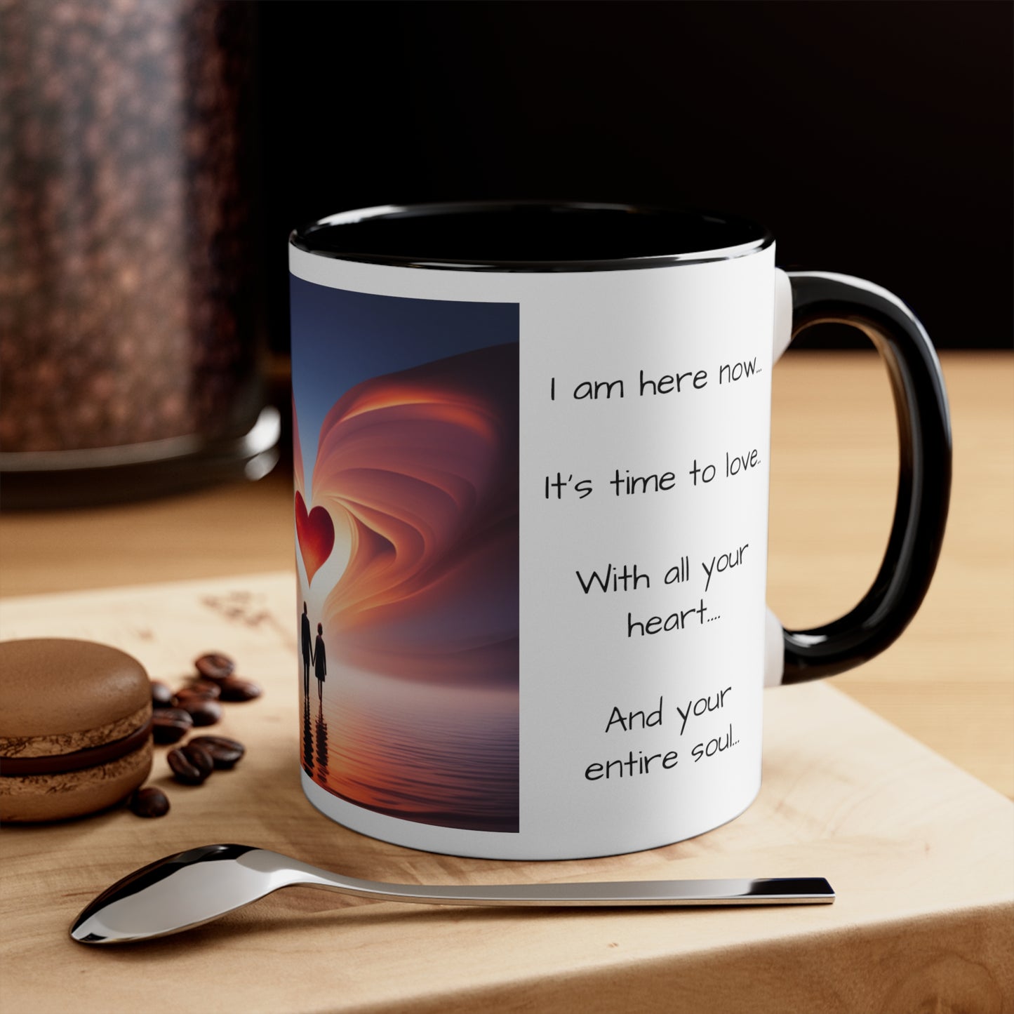 Accent Coffee Mug, 11oz, message to lover, gift for him, gift for her, my love, my muse, my inspiration, I'm here now, its time to love with all your heart and your entire soul