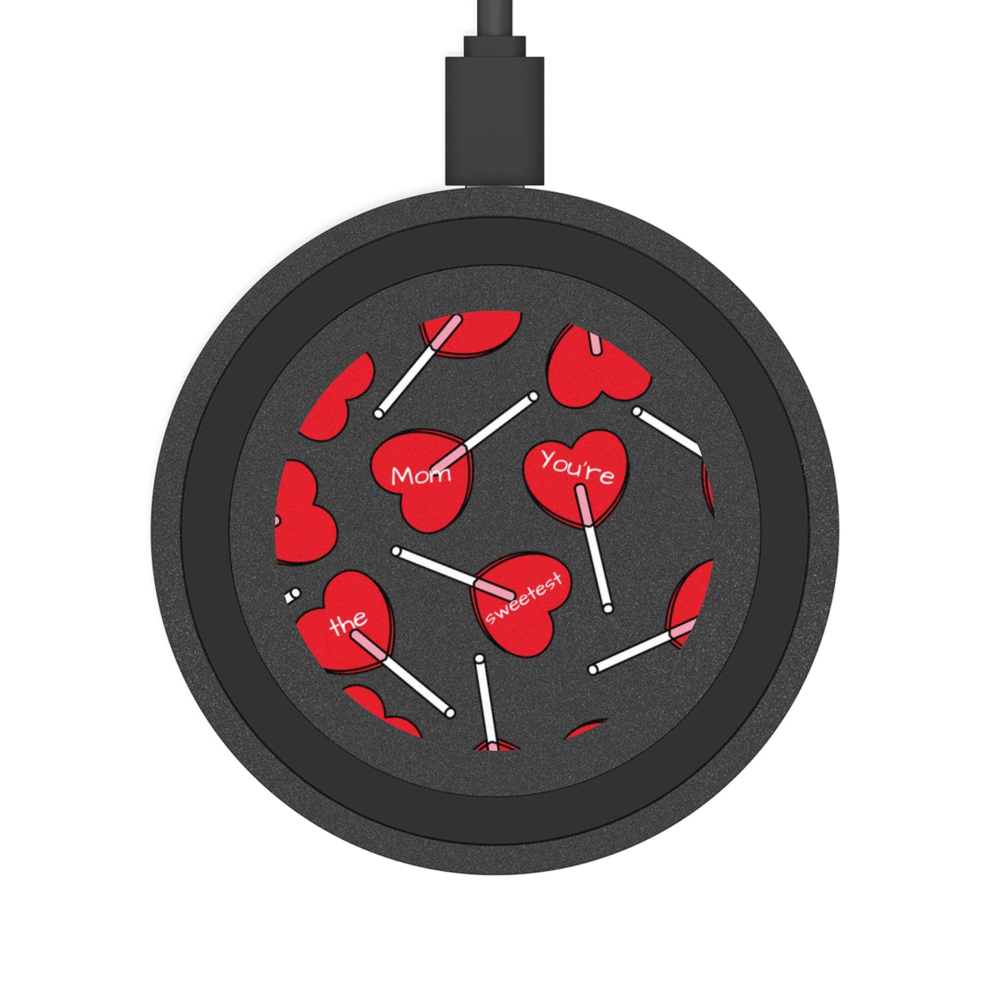 Mom you're the sweetest Wireless Charging Pad, gift for mom, choice of colors, white, red, black, heart lollipop, candy