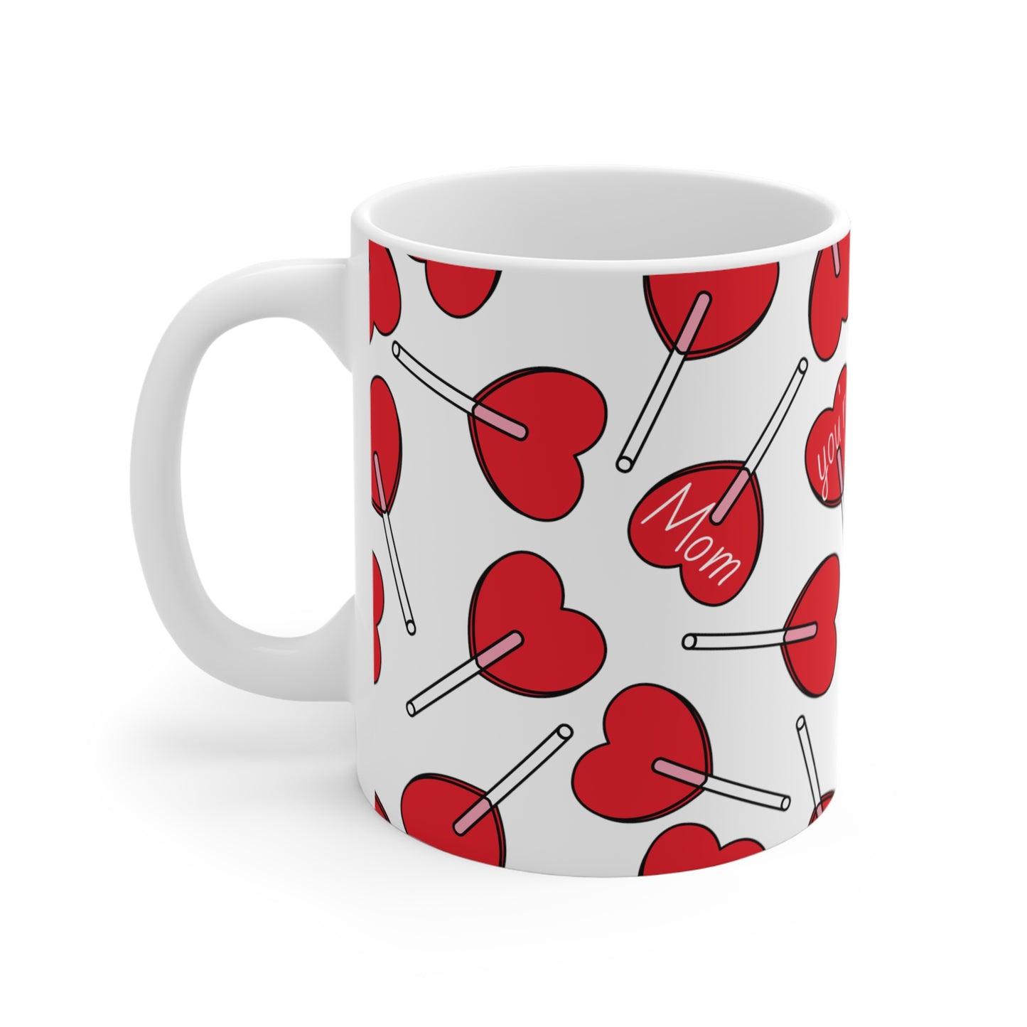 Mom you're the sweetest Mug, 11oz, lollipops, candy, red lovehearts, gift for mom, Mother's Day, white coffee cup