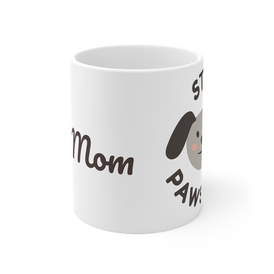 Dog Mom, stay positive White Ceramic Mug, 11oz, Us, Aus, Uk, dog lover, her, she, gift, present