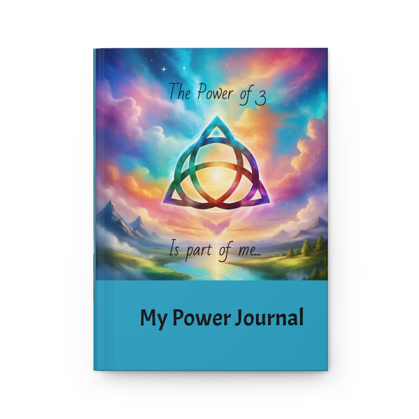 Hardcover Journal Matte, My power journal, featuring a triquetra symbol and the words " the power of 3 is part of me", affirmation, magic, visioning