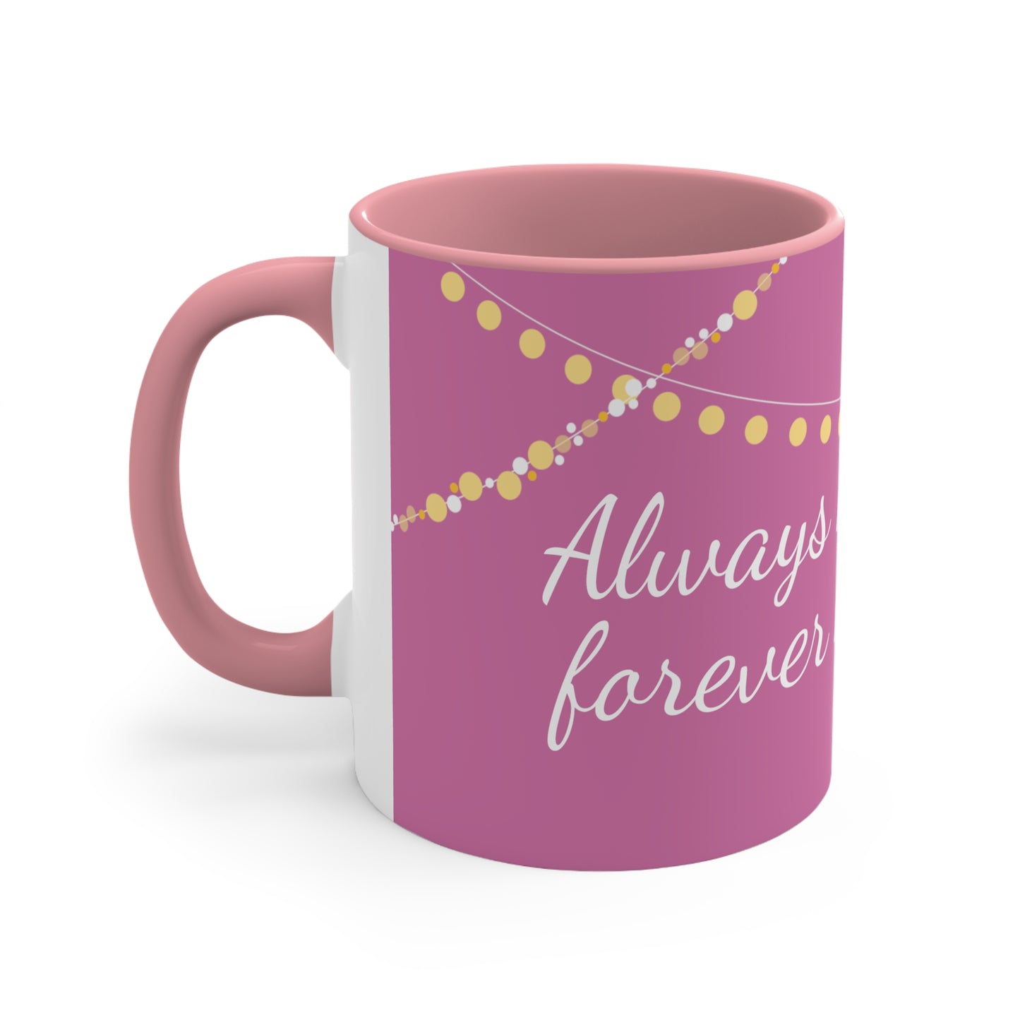 Always my mother, forever my friend Coffee two-tone Mug, 11oz, mom, gift, present, meaningful, love, pink