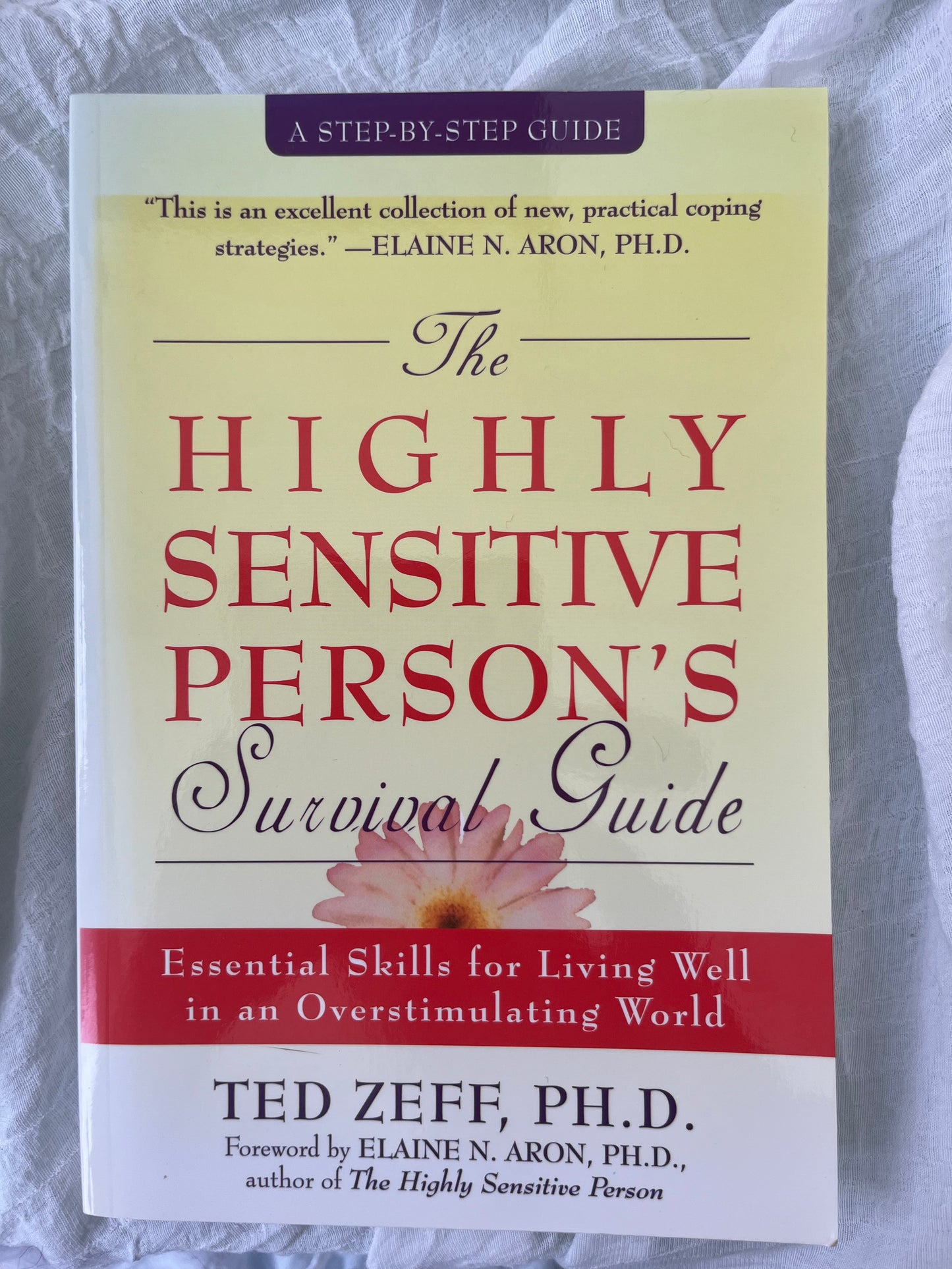 The Highly Sensitive Person's Survival Guide,