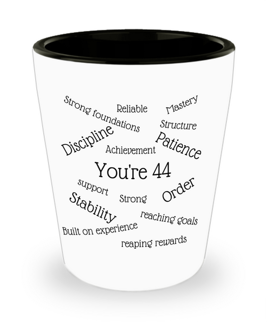 44th birthday year numerology shot glass, gift for him, her, discipline, patience, order, stability, reaping rewards