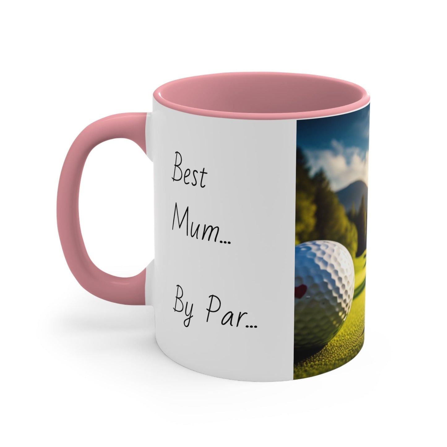 Colorful golf mum Mug, 11oz, choice of colours, pink, red, blue, black, golf puns, you make my heart swing, a tee cup, best mum by par