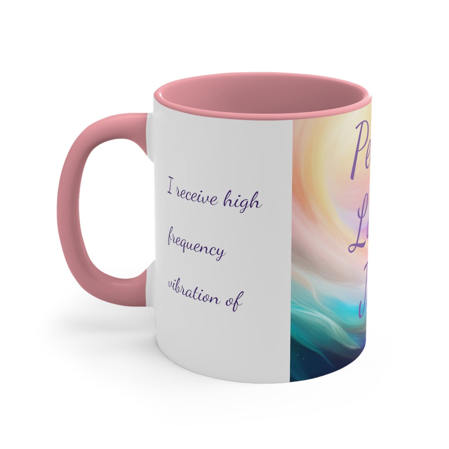 Colorful Affirmation Mug, 11oz, peace, love, joy, I receive high frequency vibration, I embody it and it becomes who I am, Aus