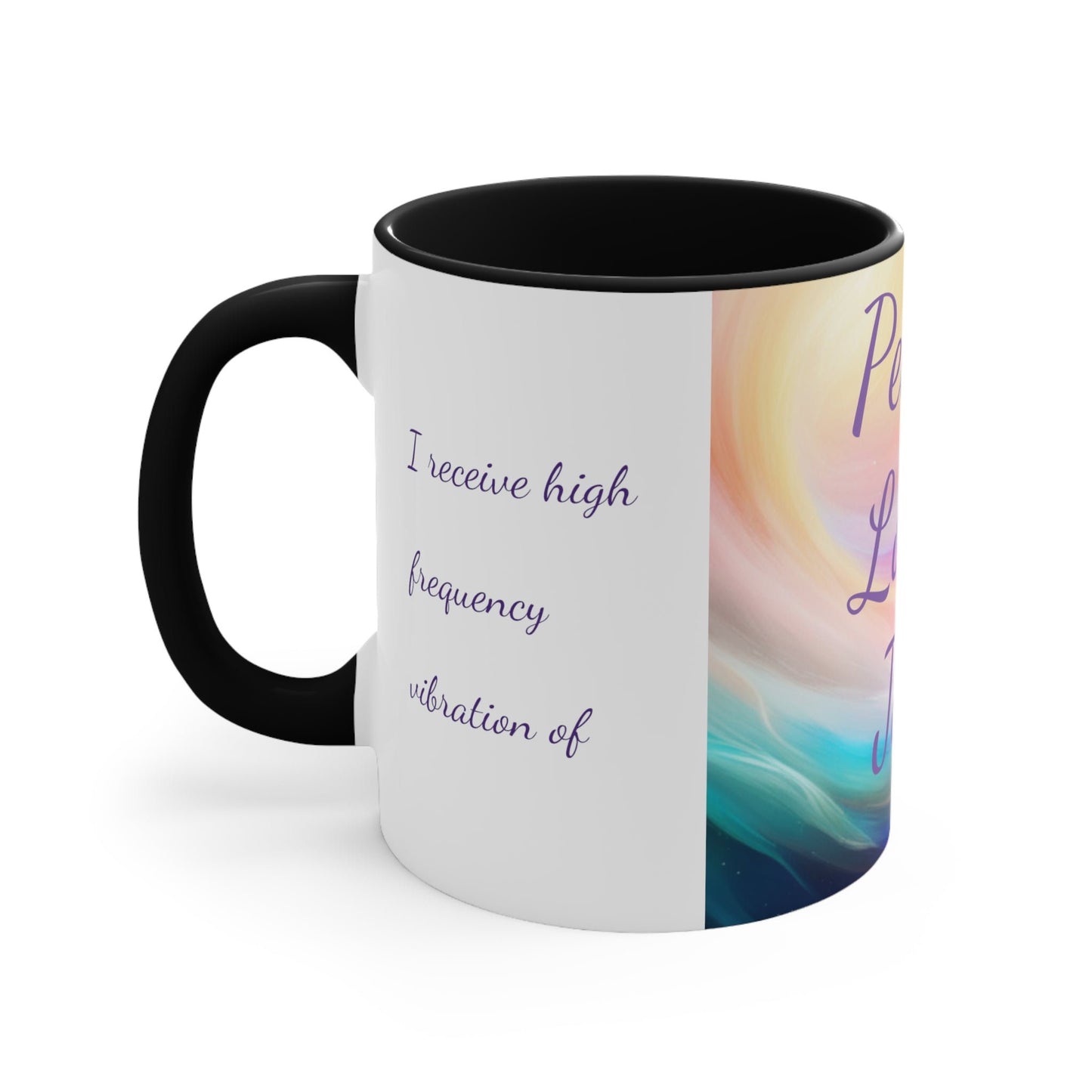 Colorful Affirmation Mug, 11oz, peace, love, joy, I receive high frequency vibration, I embody it and it becomes who I am, Aus