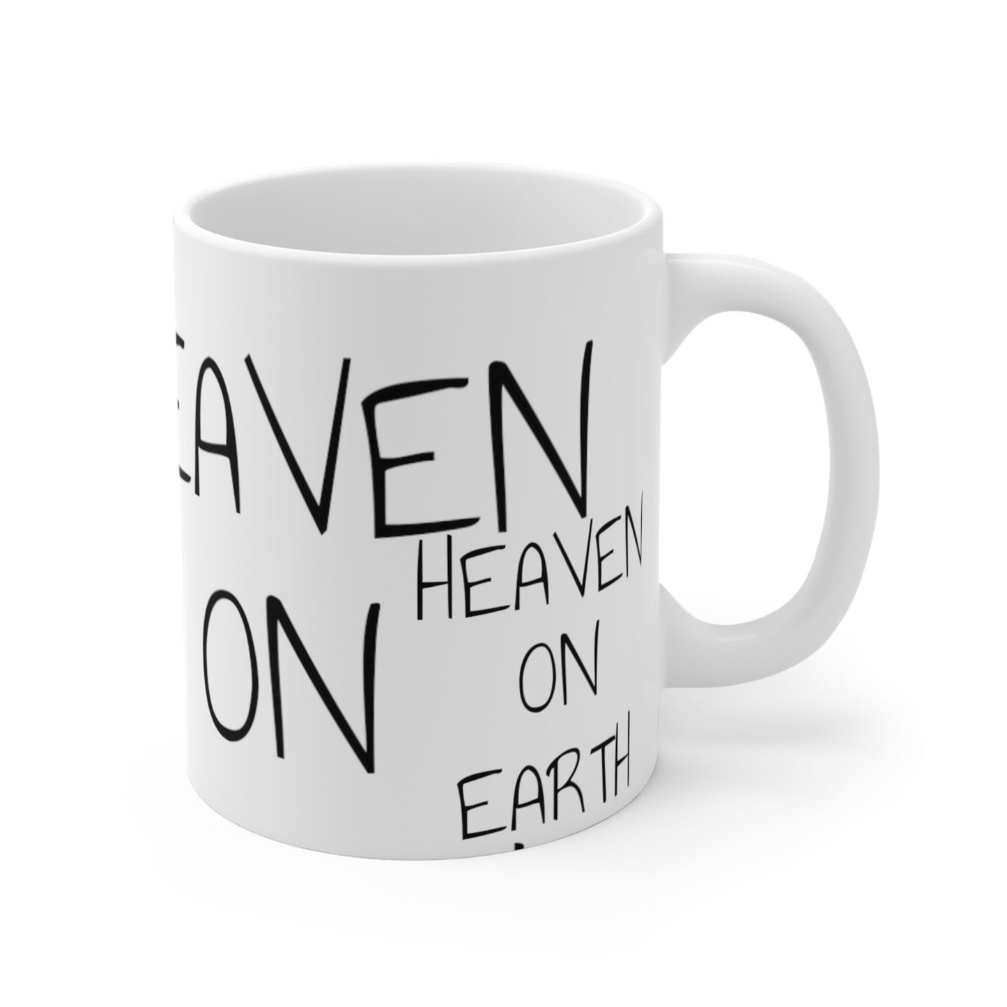 Mug 11oz, heaven on earth, text on text, intention, affirmation mug, coffee cup, gift for everyone, male, female, high vibration, spiritual