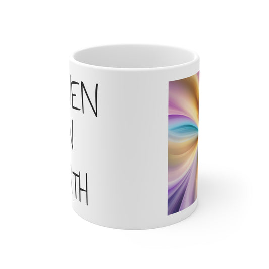 Mug 11oz, heaven on earth affirmation, intention, high vibration mug, ascension