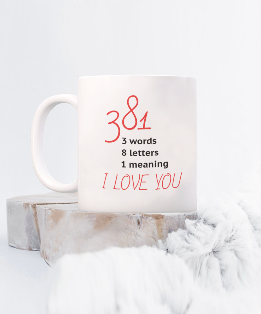 381 - I love you mug, 11oz, meaningful, special, gift, present, loved one