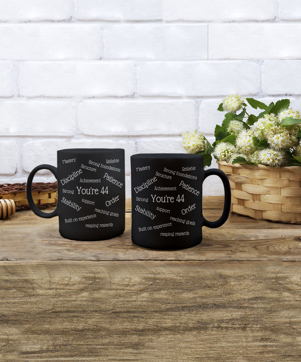 black coffee cup, mug, 11oz, 15oz, white text, 44th birthday gift, him, her, numerology, strong, stable, rewards, goals