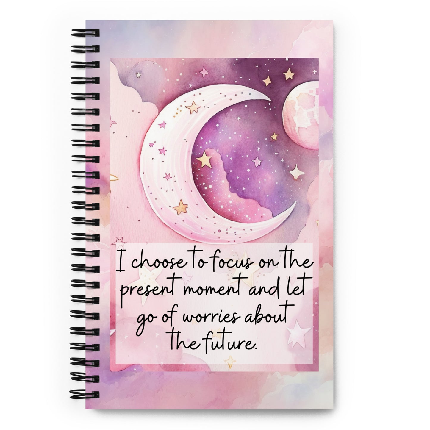 Positivity Affirmation Spiral notebook, I choose to focus on the present moment and let go of worries about the future, pink, moon, stars, night, sky