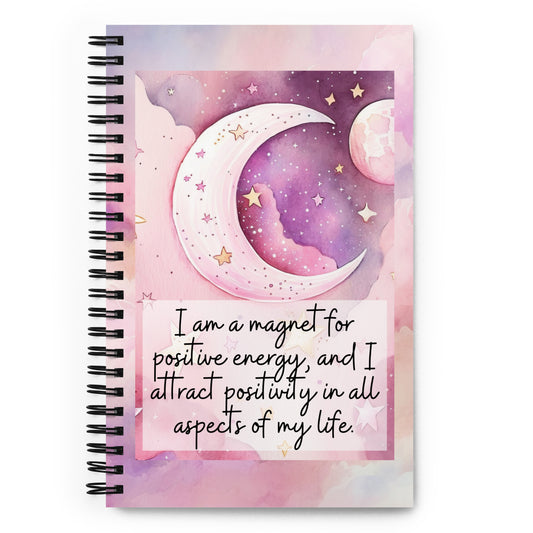 Positivity Affirmation Spiral notebook, I am a magnet for positive energy, and I attract positivity in all aspects of my life, night, sky