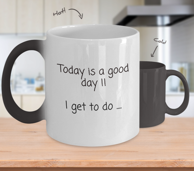 Color changing, coffee cup mug, 11oz, Today is a good day, I get to do Neurophysiology all day, gift for him or her