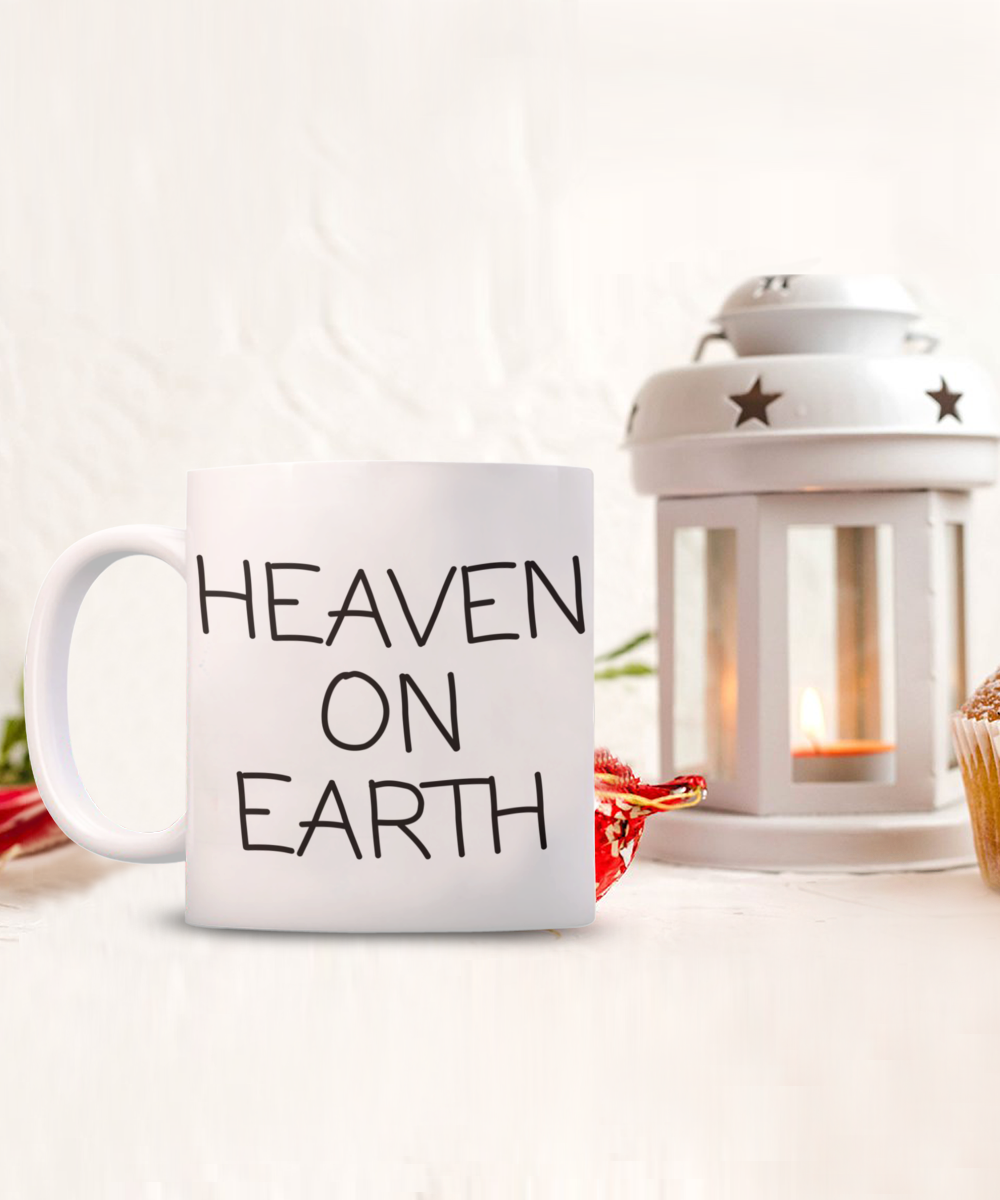 Heaven on earth text only, double sided text, mug, white mug, 11oz, 15oz, coffee cup