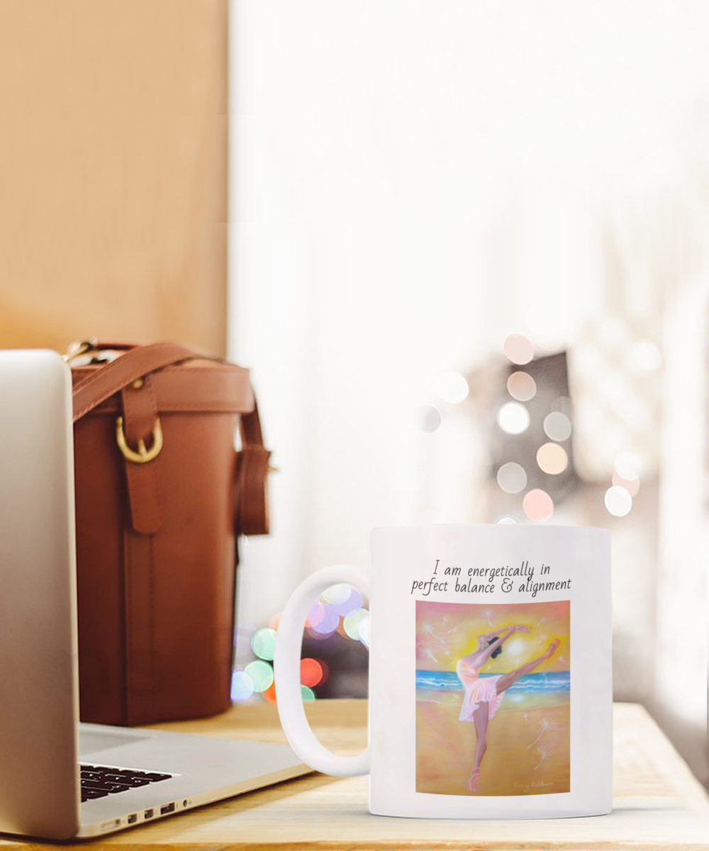 Dancer mug, coffee cup, I am energetically in perfect balance and alignment