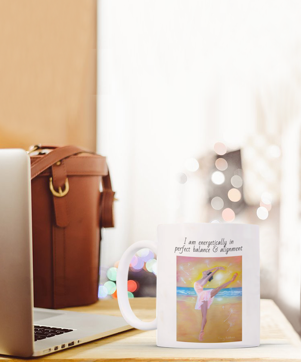 Dancer mug, coffee cup, I am energetically in perfect balance and alignment