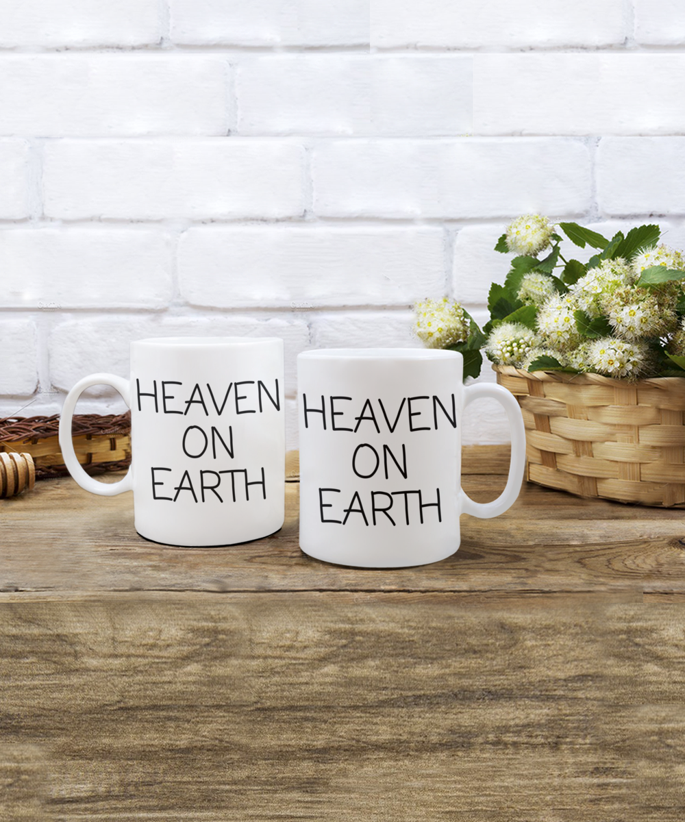 Heaven on earth text only, double sided text, mug, white mug, 11oz, 15oz, coffee cup